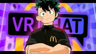 Deku works at McDonald's! // (MHA VRChat Funny Moments)