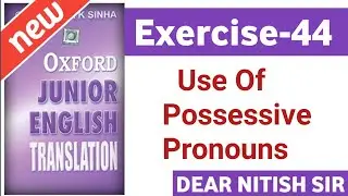 Exercise-44 | Oxford junior english translation exercise-44 | Oxford junior english translation