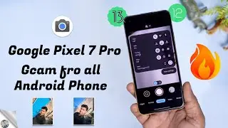 Gcam port with Pixel 6pro Config File || Perfect Google Camera For All Phones ll Murad Sameer