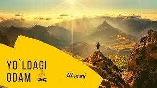 YO`LDAGI ODAM (14-SONI) / ЙЎЛДАГИ ОДАМ (14-СОНИ)