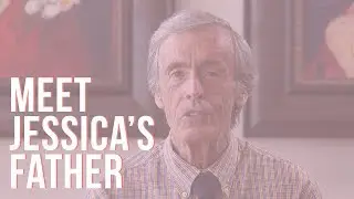 Meet Jessica's Father