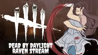 Dead by Daylight Raven Stream