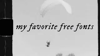 MY FAVORITE FREE FONTS ♡
