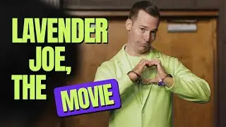 Lavender Joe - The Movie