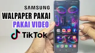 Cara Mengganti Wallpaper Dengan Video Tiktok di HP Samsung