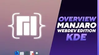 Manjaro Webdev Edition Overview | Spin for Programmers and Developers.