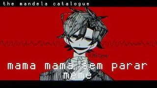 【the mandela catalogue】mama mama sem parar meme/ft.Alt Cesar