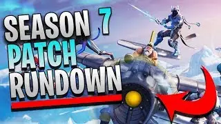 SEASON 7 PATCH NOTES RUNDOWN