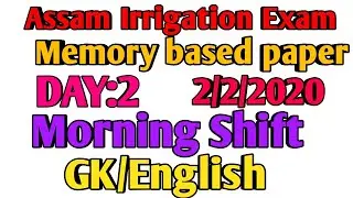 Assam Irrigation Exam/Memory Based question/GK and English Question/Paper was easy to moderate