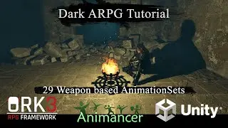 29 - Dark ARPG ORKFramework3 - Weapon based AnimationSets