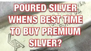 When is best time to Buy High Premium Silver? Unboxing Poured Silver and vintage Bars
