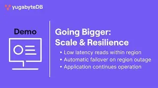 Global Scale And Resilience - YugabyteDB demo