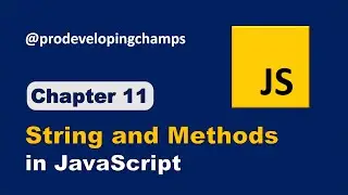 Master Strings and String Methods in JavaScript | JavaScript Full Course | #11