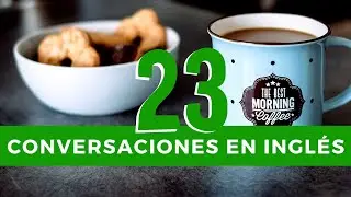 Conversaciones en inglés #23
