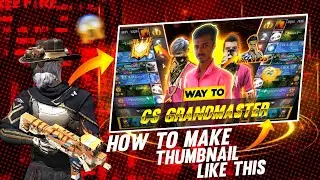 HOW TO MAKE TUMBNAIL FOR CS RANK PUSH |#gfx #freefire #howtomakethumbnail