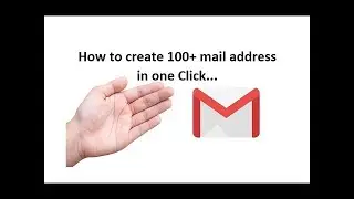 HOW TO CREATE 100 GMAIL ACCOUNTS IN ONE SECOND 2020