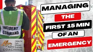 Managing Emergencies: Why The First 15 Min Makes or Breaks Your Response