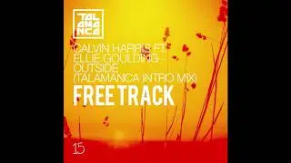 Calvin Harris ft. Ellie Goulding - Outside (Talamanca Intro Mix)