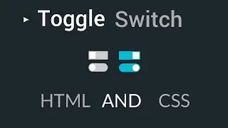 Toggle Switch Only Using HTML And CSS