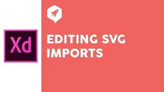 Adobe XD Tutorial 30 Editing SVG Imports