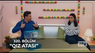 Qız Atası  320.Bölüm