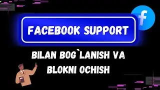 FACEBOOK SUPPORT BILAN BOG`LANISH VA MUAMMONI HAL QILISH