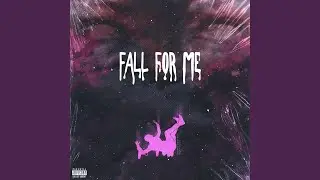 Fall for Me