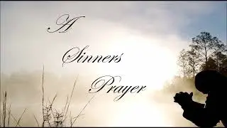 A Sinners Prayer