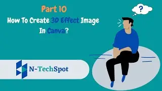 How To Create 3D Effect Image In Canva - Thorough Guide