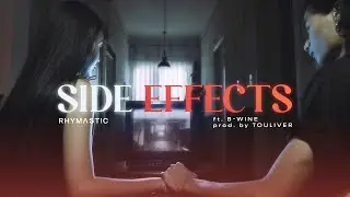 Rhymastic - Side Effects feat. Touliver & B-Wine | Official Visualizer