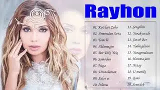 Rayhon  райхон 2021 - Rayhon eng yaxshi qoshiqlar 2021