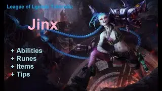 lol Jinx tutorial (League of Legends guide for beginners: part 80)