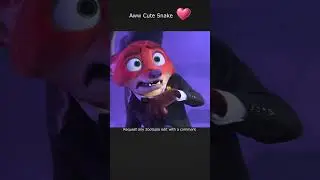 Aww Cute Snake 💗 Zootopia Meme Request 57