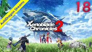 Xenoblade Chronicles 2 — Part 18 - Stop Thief!