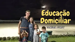 Educação domiciliar _ Homeschooling com Família Strey