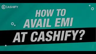 How to Avail EMI on Cashify | No Cost EMI, Debit Card EMI & More |