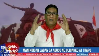 REPLAY: Manindigan Laban sa Abuso ng Oligarko at Trapo | Sulong, Pilipinas!