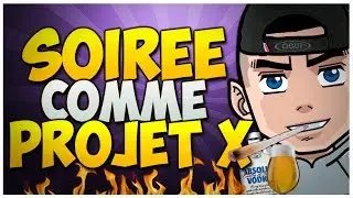 Une soirée comme PROJET X !!