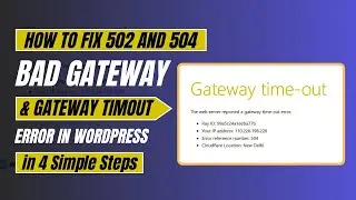 How to Fix 502 Bad Gateway & 504 Gateway Timeout Errors in WordPress in 4 Simple Steps | Learn2Smart