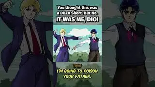 It was me, Dio!