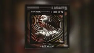 Artie 5ive, RageMode - La Gattina X Lights (AIRÆS Mashup)