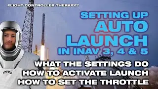 Setting up auto launch, or launch mode, in iNav