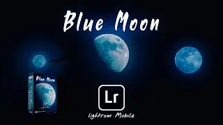BLUE MOON - Lightroom Mobile Presets Free/Gratis Filtro/Presets MOON/Luna BLUE/Azul