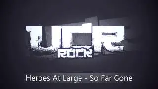 Heroes At Large - So Far Gone