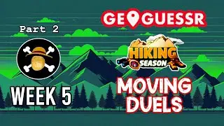 the finale! || GeoGuessr Hiking Season Week 5 Moving Duels (Part 2)