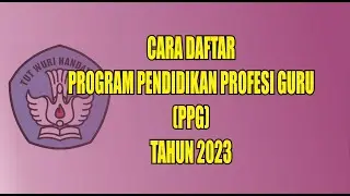 CARA DAFTAR PPG TAHUN 2023