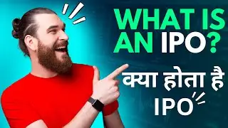 What is an IPO, IPO क्या है, कैसे काम करता है IPO में कोण पैसा लगता है IPO for beginners | Stockoter