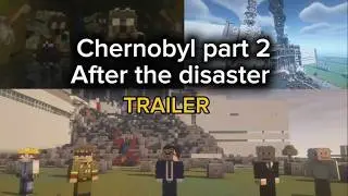 The Chernobyl disaster part 2 trailer [Minecraft trailer]