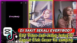 Tutorial Jedag Jedug Capcut Terbaru DJ SAKIT SEKALI EVERYBODY | Viral Di TikTok