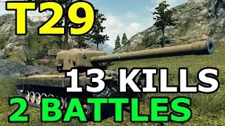 World of Tanks - T29 - 13 kills - 2 battles pack